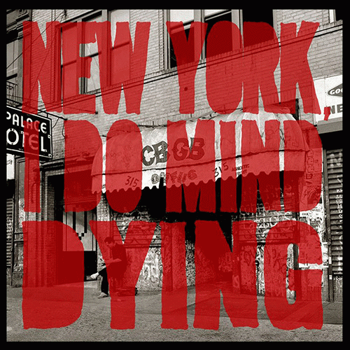 The Last Internationale : New York, I Do Mind Dying